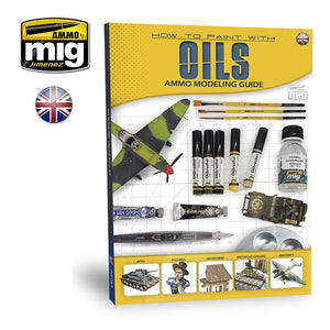 Guide de modélisme Ammo of Mig 6043 : Comment peindre à l’huile (EN)