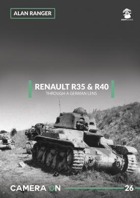 MMP Books 58990 Caméra ON 26 Renault R35 &amp;amp; R40 à travers un objectif allemand EN
