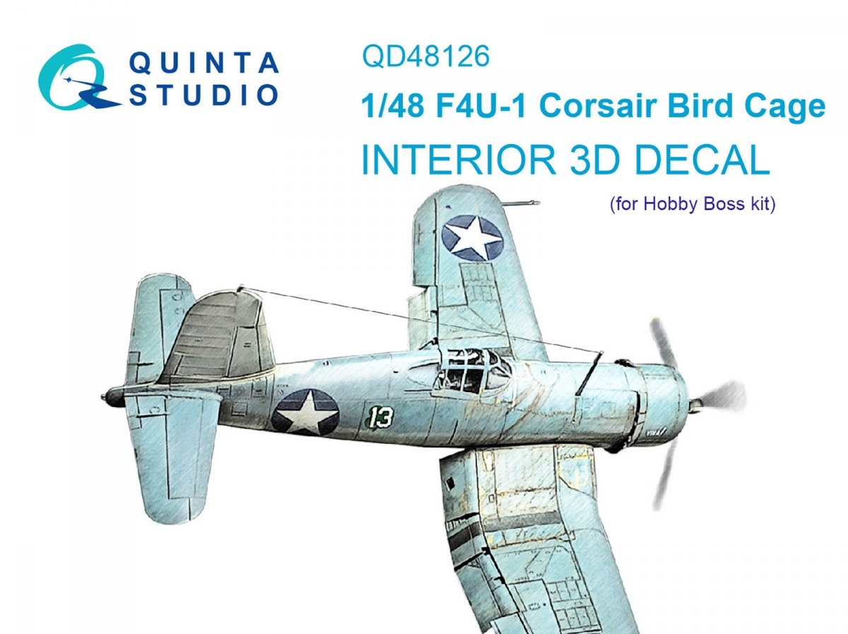 Quinta Studio QD48126 F4U-1 Corsair (Birdcage) 3D-Printed &amp;amp; coloured Interior on decal paper (Hobby Boss) 1/48