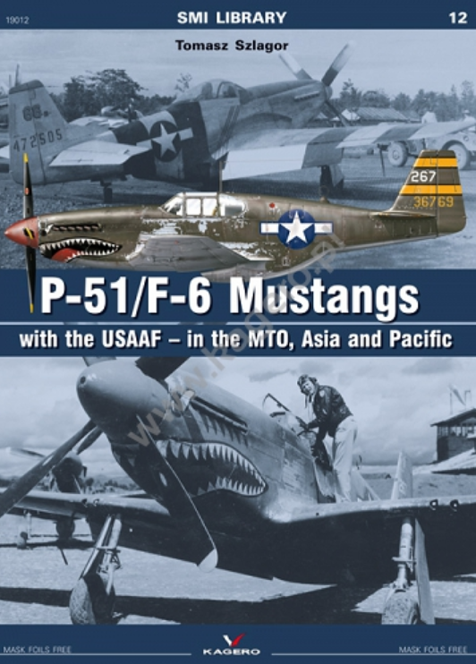 Kagero 19012 P-51/F-6 Mustangs de l'USAAF – en zone méditerranéenne, Asie et Pacifique EN/PL