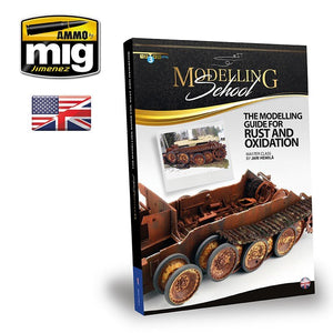 AMMO de Mig Jimenez 6098 LE GUIDE DE MODÉLISATION POUR LA ROUILLE ET L&amp;#39;OXYDATION (Anglais)