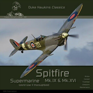 HMH Publications DH-C001 Supermarine Spitfire Mk.IX &amp;amp; Mk.XVI - Aircraft in Detail C001 (Version anglaise)