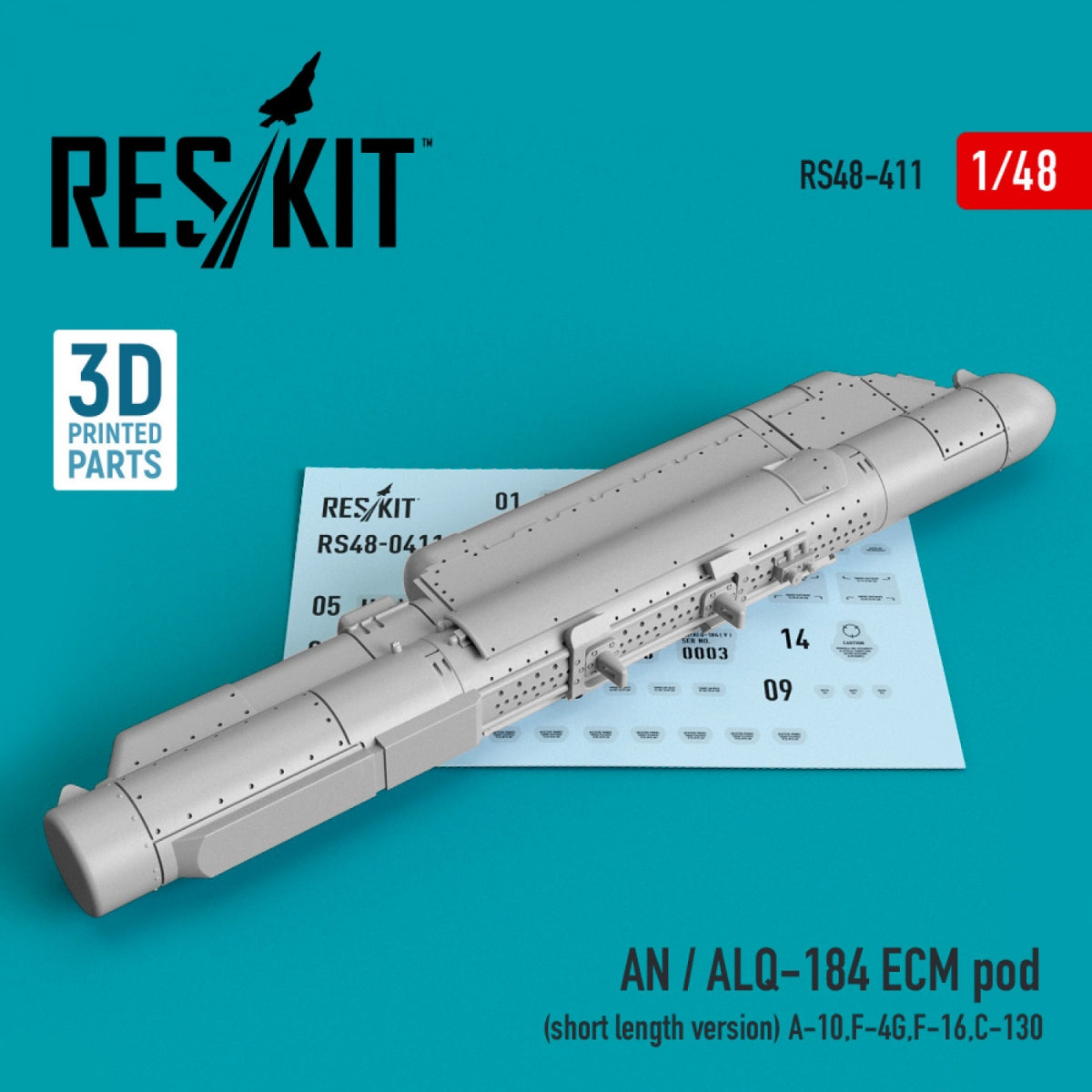 RESKIT RS48-0411 AN/ALQ-184 ECM POD (VERSION COURTE) (IMPRIMÉE EN 3D) 1/48