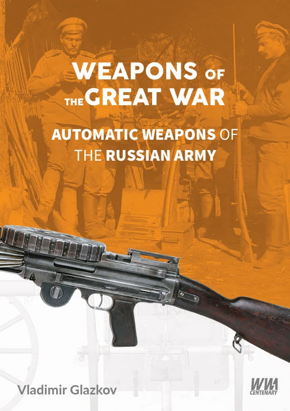 MMP Books 81289 Armes de la Grande Guerre : Armes automatiques de l’armée russe (EN)