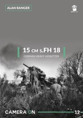 MMP Books 58082 Caméra ON 12 15 cm p.FH 18 Obusier lourd allemand EN