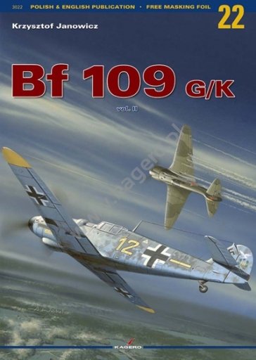 Kagero 3022 Bf 109 G/K vol.II (sans décalcomanies) EN/PL 