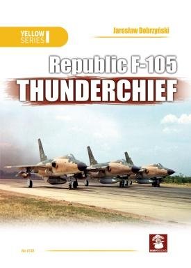 MMP Books 81791 Série Jaune : Republic F-105 Thunderchief EN