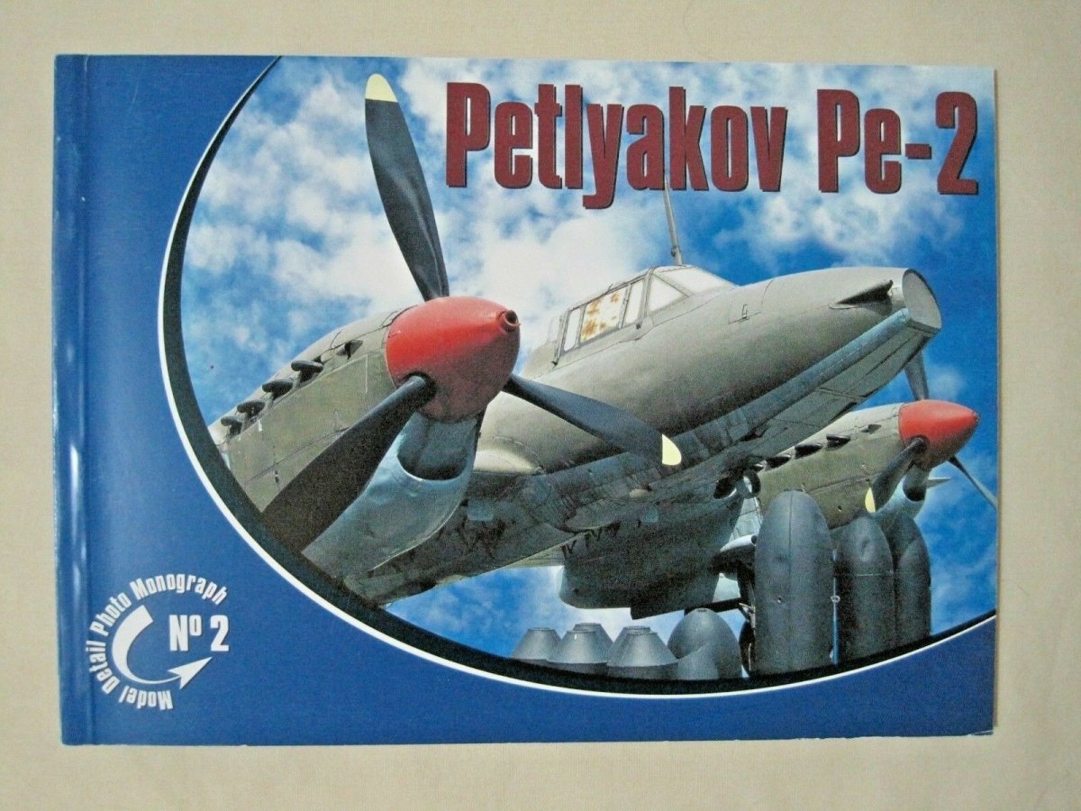 Monographie photographique détaillée du modèle Rossagraph n° 02 - Petlyakov Pe-2 PL