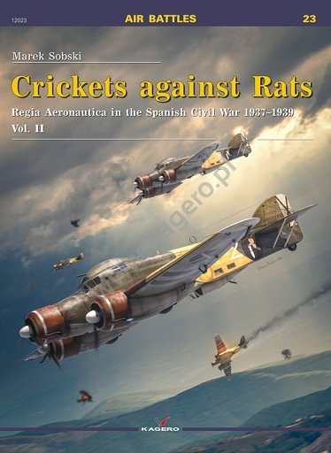 Kagero 12023 Grillons contre Rats. Regia Aeronautica pendant la guerre civile espagnole 1936-1937 vol. II EN