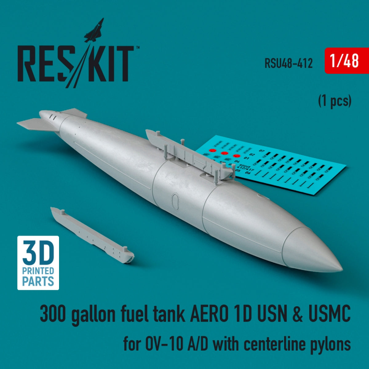Réservoir de carburant RESKIT RSU48-0412 de 300 gallons pour OV-10 A/D AERO 1D USN &amp;amp; USMC avec pylônes centraux (1 pièce) (Impression 3D) 1/48