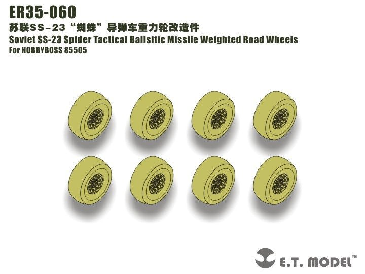 ET Model ER35-060 SS-23 Spider soviétique, roues de route lestées pour missile balistique tactique HOBBYBOSS 85505 1/35