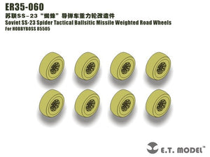 ET Model ER35-060 SS-23 Spider soviétique, roues de route lestées pour missile balistique tactique HOBBYBOSS 85505 1/35