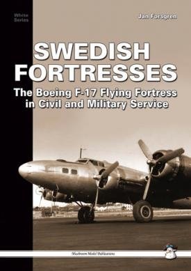 MMP Books 50876 Forteresses suédoises Le Boeing F-17 Fortress en service civil et militaire EN