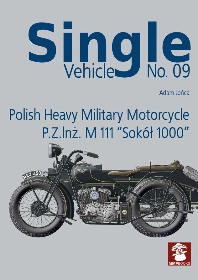 MMP Books 27476 Véhicule unique n° 09 Moto lourde polonaise PZ Inż. M 111 &amp;quot;Sokół 1000&amp;quot; FR
