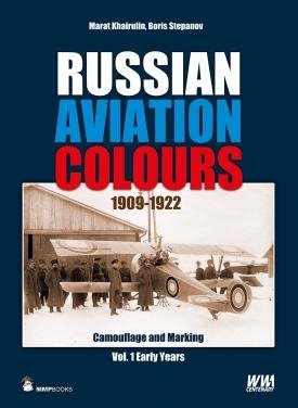 MMP Books 78487 Couleurs de l'aviation russe 1909-1922 : Vol. 1 EN