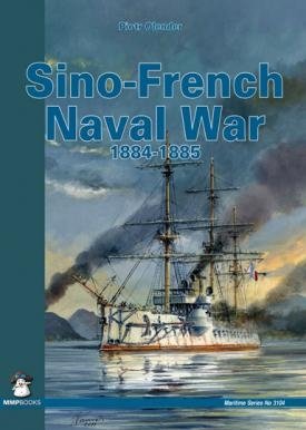 MMP Books 21535 Maritime : Guerre navale franco-chinoise 1884-1885 EN