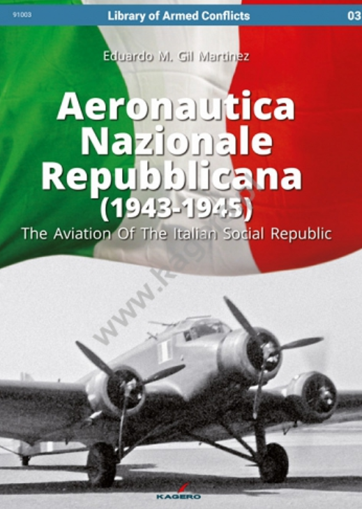 Kagero 91003 Aeronautica Nazionale Repubblicana (1943-1945). L&amp;#39;Aviation De La République Sociale Italienne FR