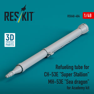 Tube de ravitaillement RESKIT RSU48-0404 pour CH-53E « Super Stallion » et MH-53E « Sea Dragon » pour maquette Academy (impression 3D) au 1/48