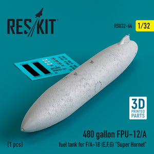 Réservoir de carburant RESKIT RSU32-0064 de 480 gallons pour FPU-12/A F/A-18 (E, F, G) « Super Hornet » (1 pièce) (Impression 3D) 1/32