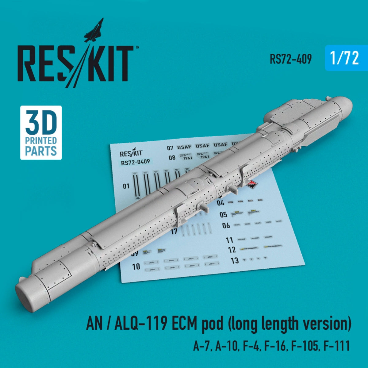 RESKIT RS72-0409 AN / ALQ-119 POD ECM (VERSION LONGUE) (IMPRIMÉE EN 3D) 1/72