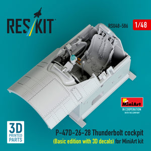 RESKIT RSU48-0586 P-47D-26-28 Thunderbolt cockpit (Basic edition with 3D decals) for MiniArt kit (3D Printed) 1/48
