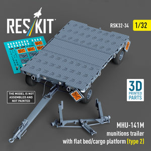 RESKIT RSK32-0034 MHU-141M munitions trailer with flat bed/cargo platform (type 2) (3D Printed model kit) 1/32