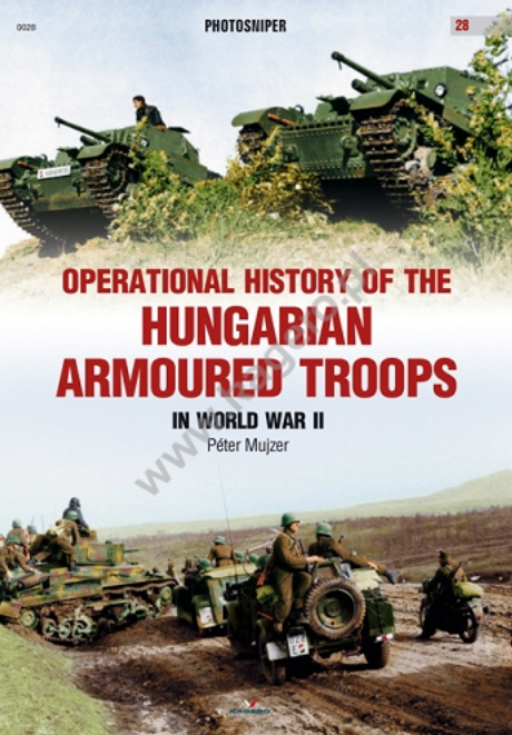 Kagero 0028 Histoire opérationnelle des troupes blindées hongroises pendant la Seconde Guerre mondiale EN