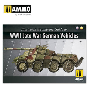 AMMO of Mig Jimenez 6015 GUIDE ILLUSTRÉ DES VÉHICULES ALLEMANDS DE LA FIN DE LA SECONDE GUERRE MONDIALE (Anglais, Espagnol)