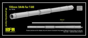 Canon Rye Field modèle 2103 de 125 mm 2A46 pour T-80 (RFM) au 1/35
