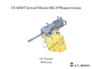 ET Modèle P35-249 Véhicules tactiques de l&amp;#39;armée américaine MK.19 Groupes d&amp;#39;armes 1/35