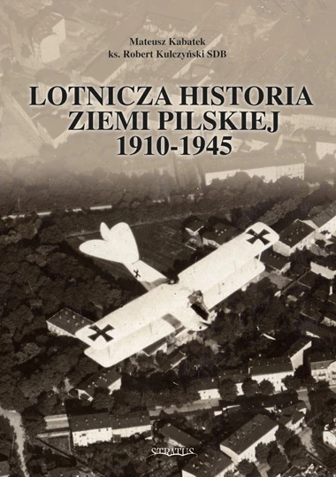 Stratus 21580 Histoire de l&amp;#39;aviation de la région de Piła 1910-1945