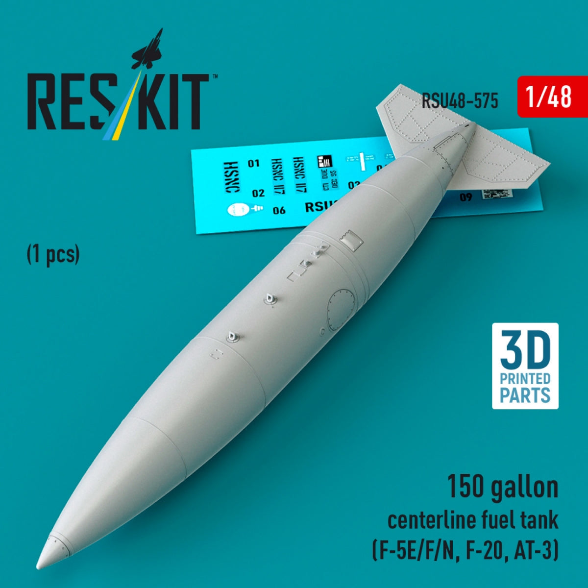 RESKIT RSU48-0575 150 gallon centerline fuel tank (F-5E/F/N, F-20, AT-3) (1 pcs) (3D Printed) 1/48