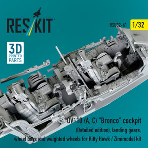 RESKIT RSU32-0061 OV-10 (A, C) "Bronco" cockpit (Detailed edition), landing gears, wheel bays and weighted wheels for Kitty Hawk / Zimimodel kit (3D Printed) 1/32
