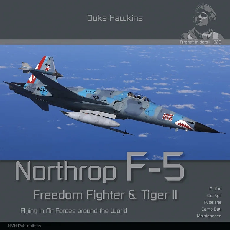 HMH Publications DH-028 Northrop F-5 Freedom Fighter &amp; Tiger II - Aircraft in Detail 028 (English Version)