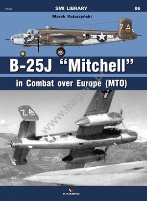 Kagero 19006 06 - B - 25 J &amp;quot;Mitchell&amp;quot;. Dans Combat pour l&amp;#39;Europe (MTO)