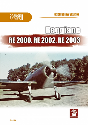 MMP Books 49814 Série Orange : Reggiane RE 2000, RE 2002, RE 2003 EN