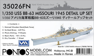 Pontos 35026FN USS BB-63 Missouri 1945 Kit de détails (Pont en bois teinté teck) (1/350)