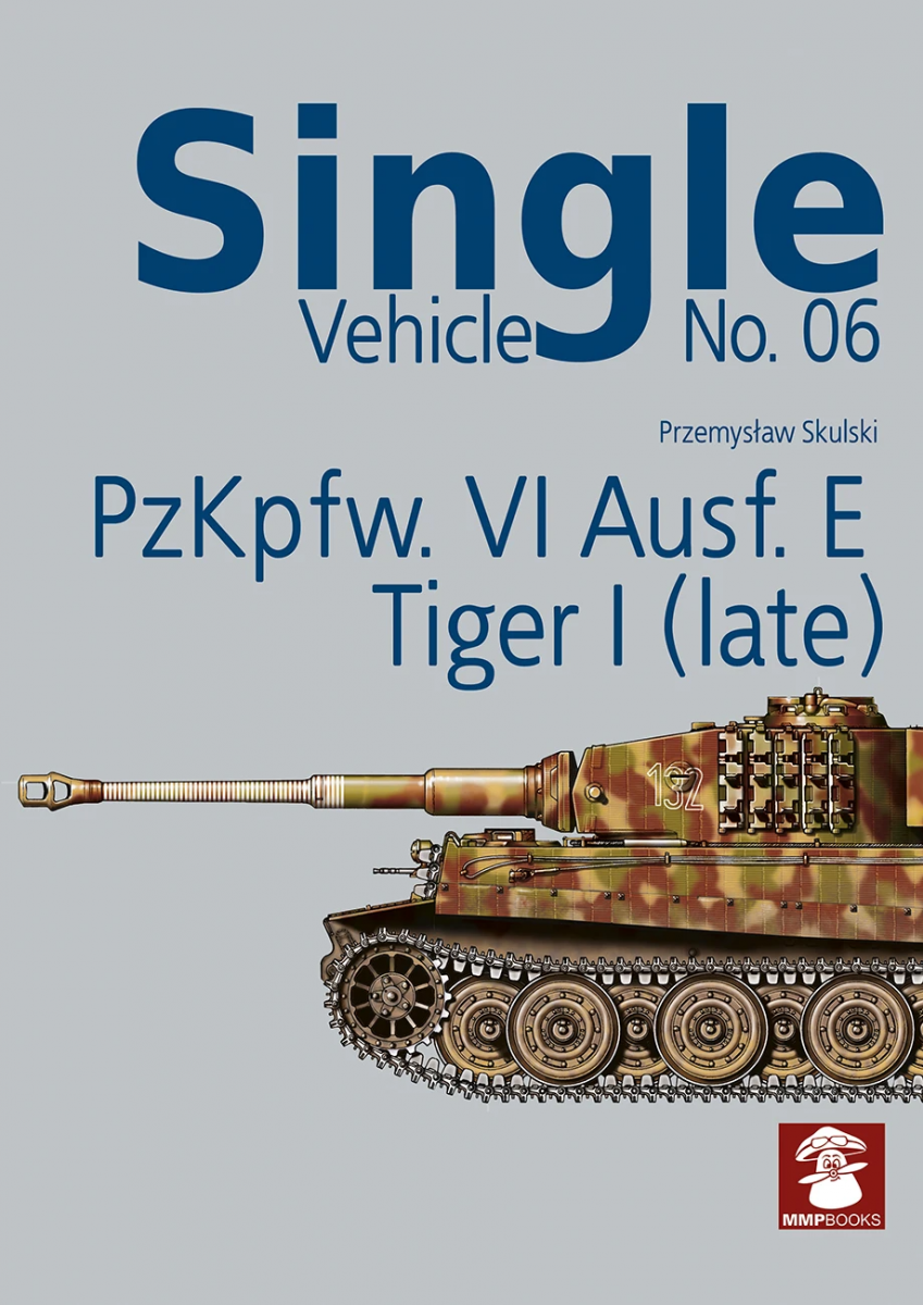 MMP Books 27100 Véhicule unique n° 06 PzKpfw. VI Ausf. E Tiger I (Late) EN