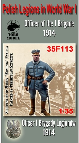 ToRo Modèle 35F113 Légions polonaises pendant la Première Guerre mondiale - Officier de la Ire Brigade 1914 1/35