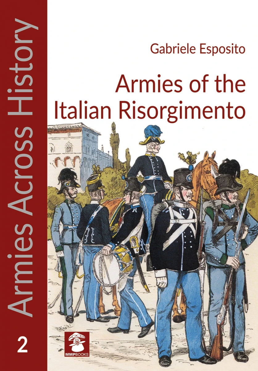 MMP Books 49951 Armées à travers l'histoire : Les armées du Risorgimento italien EN