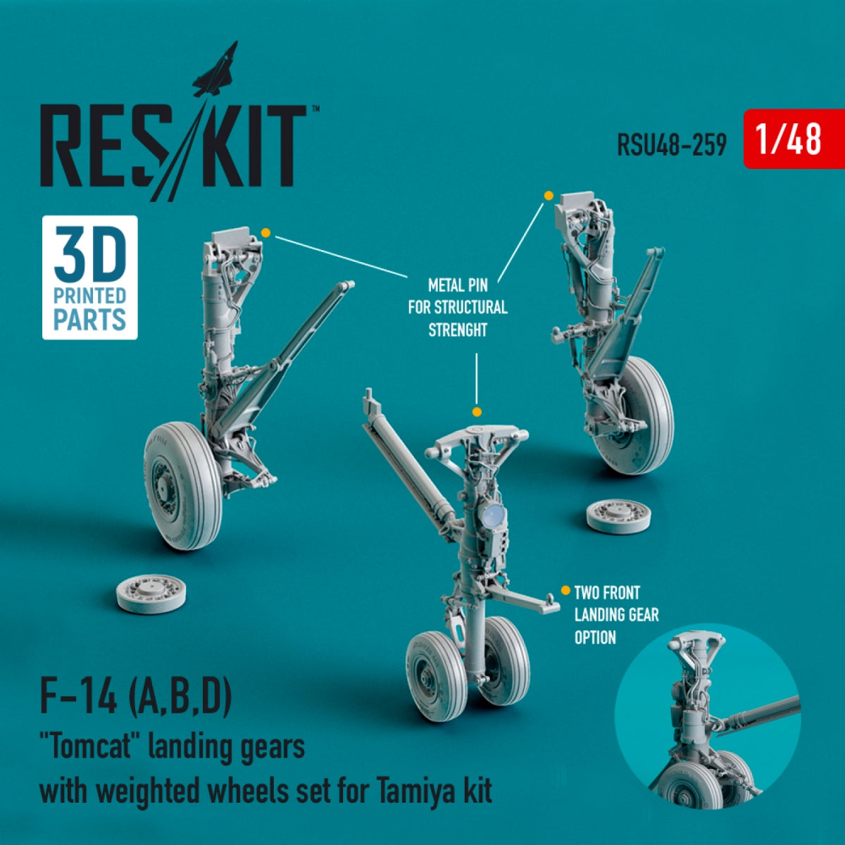 RESKIT RSU48-0259 F-14 (A,B,D) &amp;quot;TOMCAT&amp;quot; LANDING GEARS WITH WEIGHTED WHEELS SET FOR TAMIYA KIT (RESIN &amp;amp; 3D PRINTED) 1/48