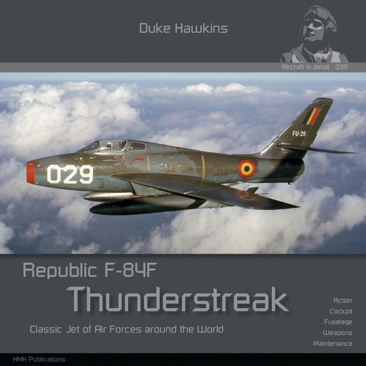 HMH Publications DH-039 Republic F-84 F Thunderstreak - Avion en détail 039 (Version anglaise)