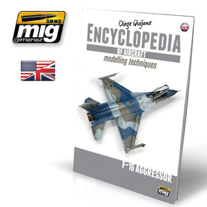 AMMO de Mig Jimenez 6055 ENCYCLOPÉDIE DES TECHNIQUES DE MODÉLISATION D&amp;#39;AVIONS VOL.6 : F-16 AGGRESSOR (Anglais)
