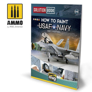 AMMO de Mig Jimenez 6509 Comment peindre les chasseurs gris de l&amp;#39;USAF Navy - Livre de solutions