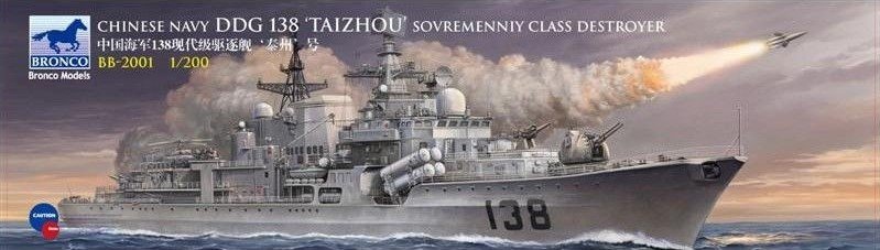 Bronco BB2001 Marine chinoise DDG 138 TAIZHOU Classe Sovremenniy Type 956EM Destroyer 1/200
