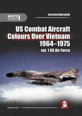 MMP Books 58433 Série Blanche : Couleurs des avions de combat américains au-dessus du Vietnam 1964-1975. Vol. 1 US Air Force EN