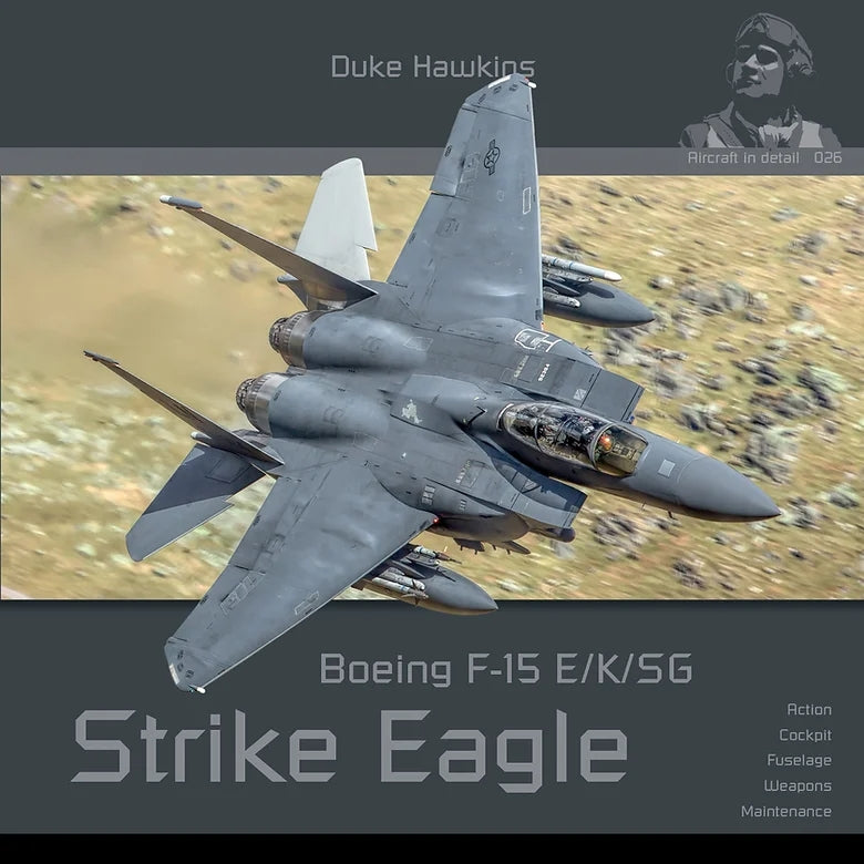 Publications HMH DH-026 Boeing F-15 E/K/SG Strike Eagle - Avion en détail 026 (Version anglaise)