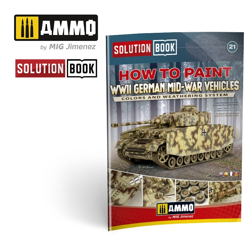 Ammo of Mig 6527 Comment peindre les véhicules allemands de la Seconde Guerre mondiale (Mid-W2) - LIVRE DE SOLUTIONS 21 (Livre multilingue)