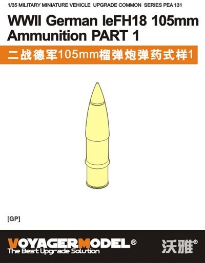 Maquette Voyager PEA131 Munitions allemandes leFH18 105 mm Seconde Guerre mondiale PARTIE 1 1/35