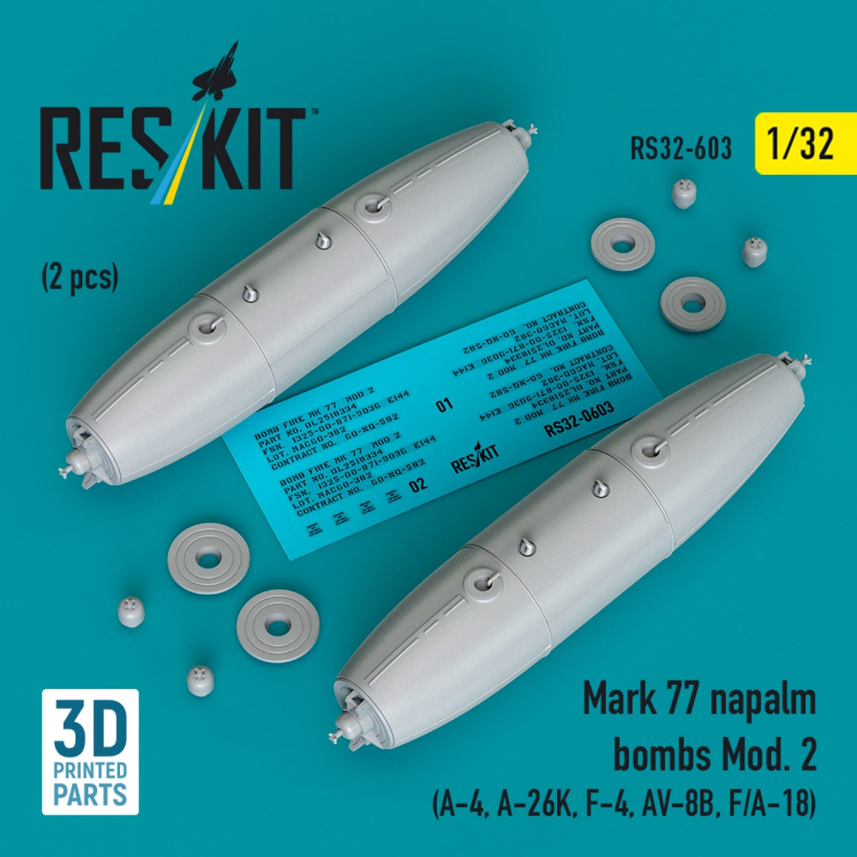 RESKIT RS32-0603 Mark 77 napalm bombs Mod.2 (2pcs) (A-4, A-26K, F-4, AV-8B, F/A-18) (3D Printed) 1/32